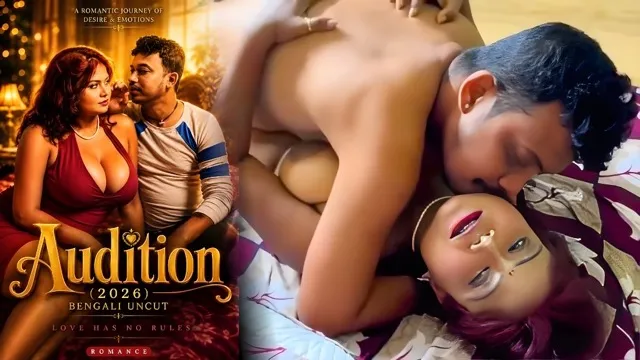 Audition (2026) UNRATED Bengali Hot Short Film